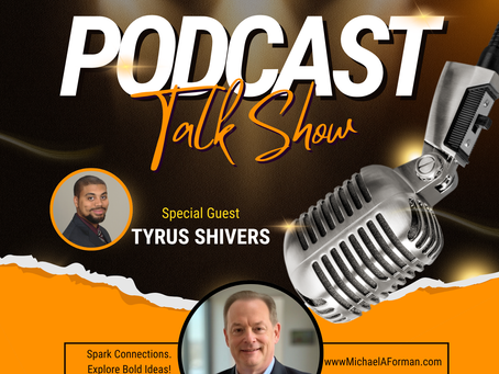 Networking Unleashed: Building Profitable Connections. An Interview with Tyrus Shivers and Michael A Forman