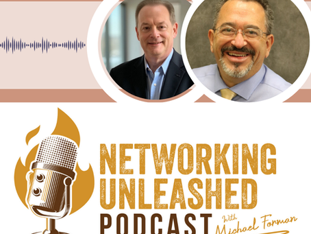 Networking Unleashed: Building Profitable Connections. An Interview with Henry L. Kaplan and Michael A Forman