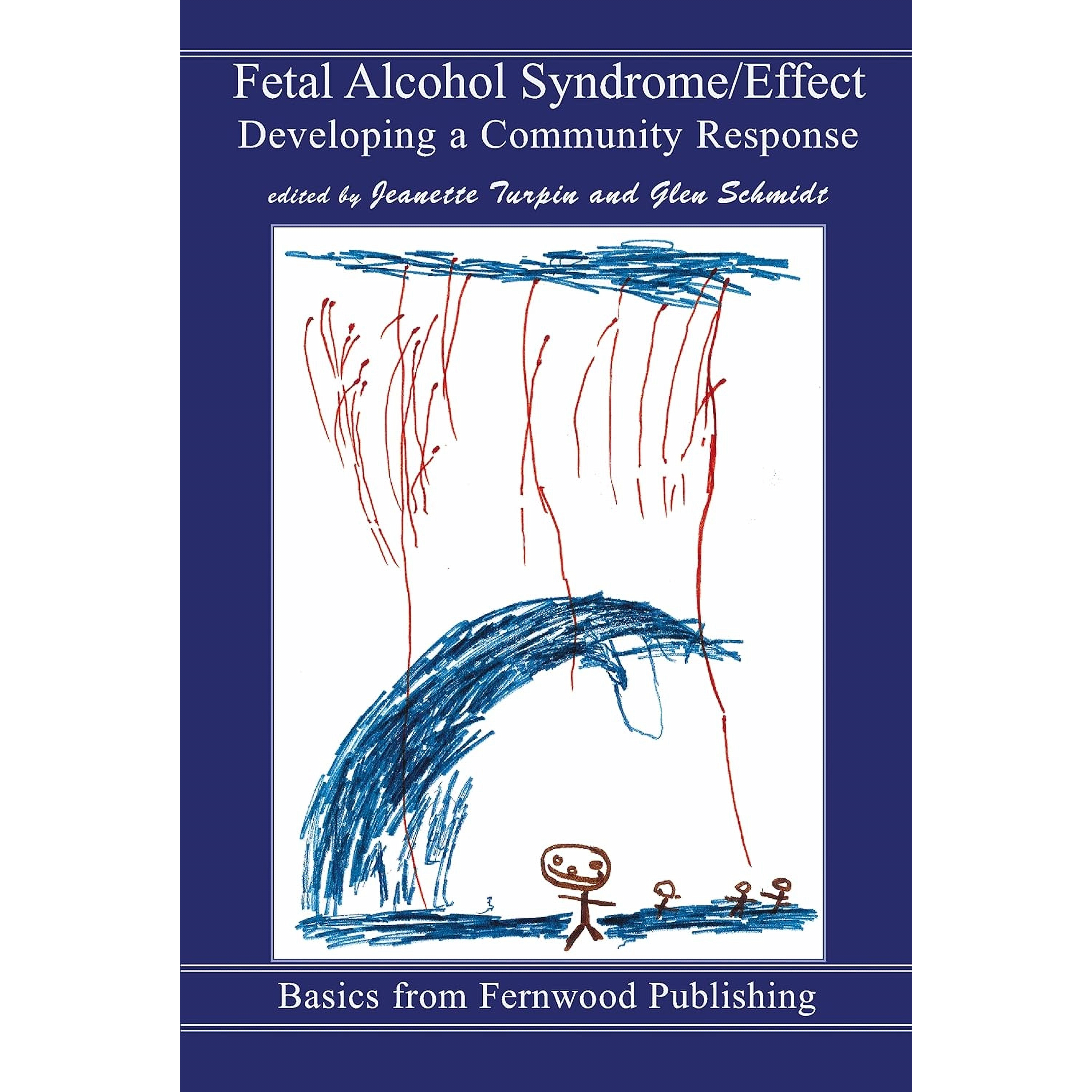 Fetal Alcohol Syndrome/Effect: Developing a Community Response