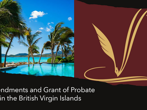 Amendments and Grant of Probate in the British Virgin Islands