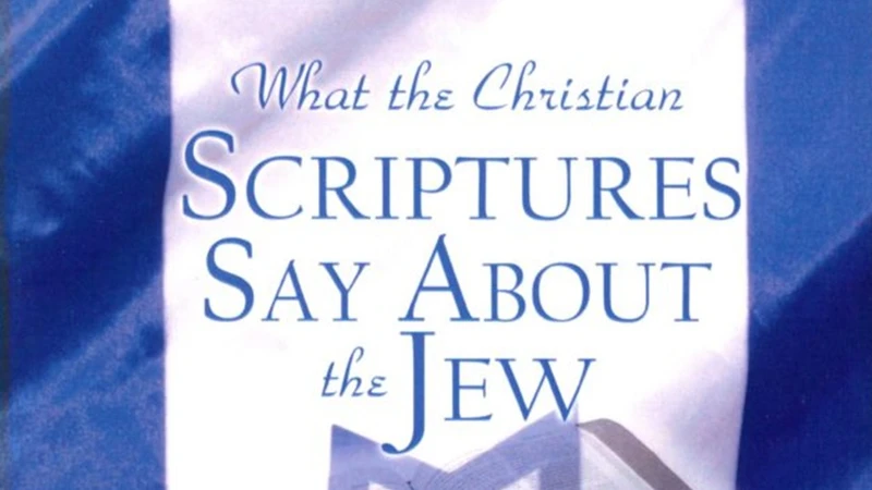 What the Christian Scriptures Say About the Jew Cover