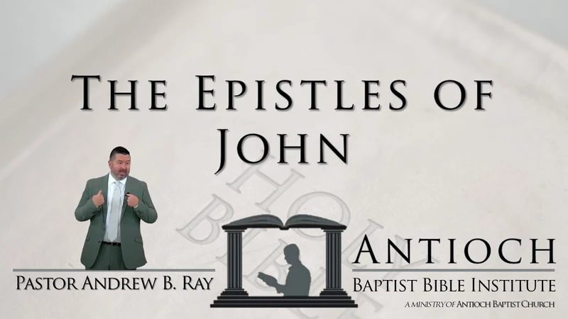 The Epistles of John ABBI Class Graphic