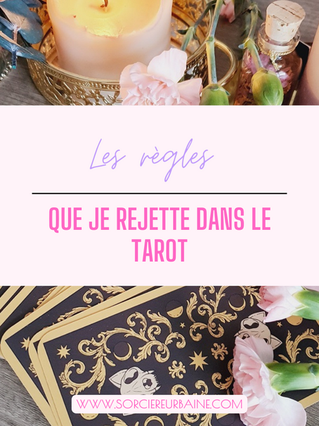 Les règles que je rejette dans le tarot