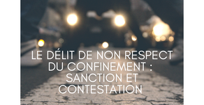 Le délit de non-respect du confinement : sanction et contestation