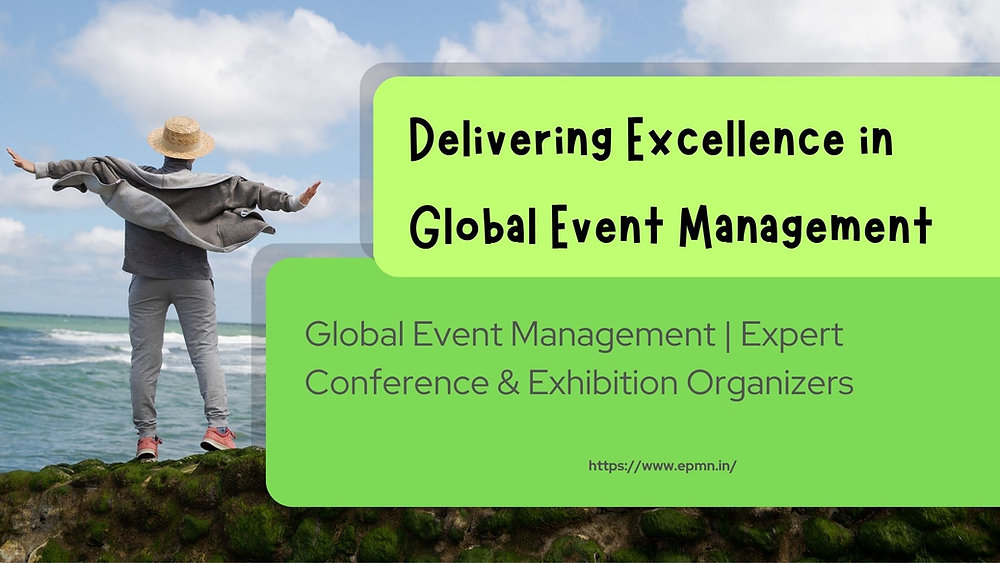 Global Event Management | Expert Conference & Exhibition Organizers