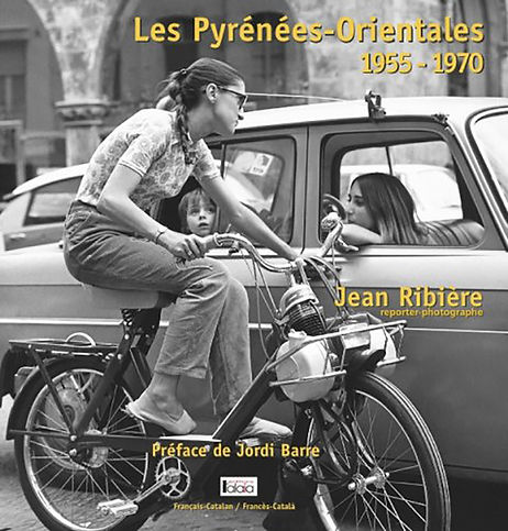 Les Pyrénées Orientales - 1955-1970 ©Jean Ribère
