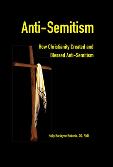 Anti-Semitism: How Christianity Created and Blessed Anti-Semitism