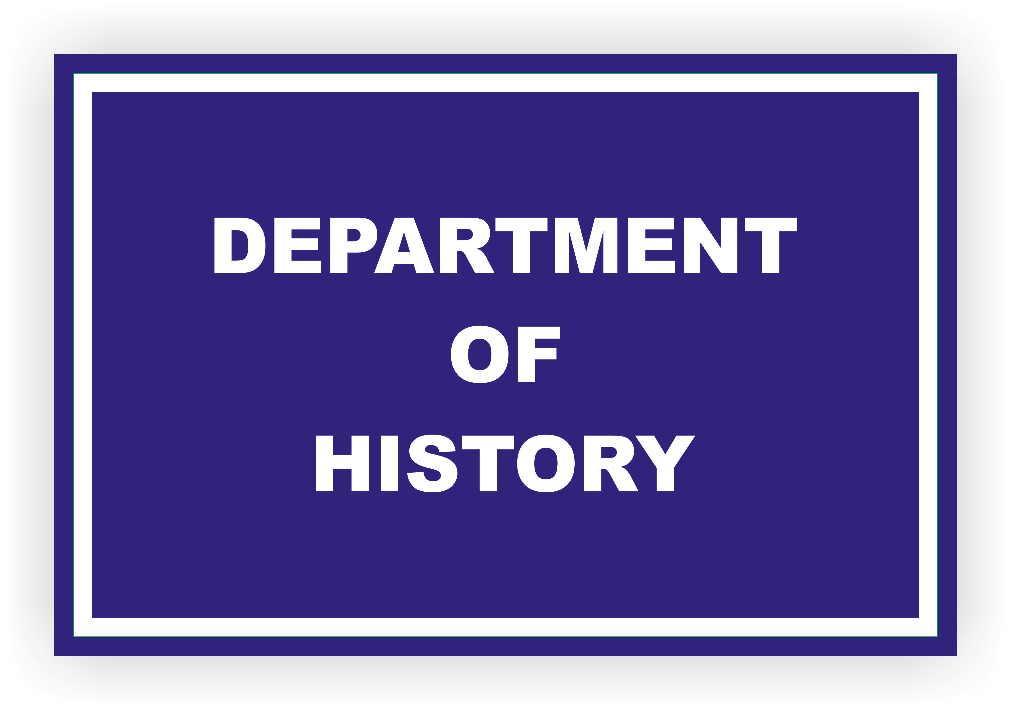 INSTITUTIONAL-SIGN-DEPARTMENT OF HISTORY