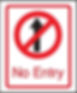 Retro-Reflective Road Sign or Traffic Sign" No Entry Prohibited