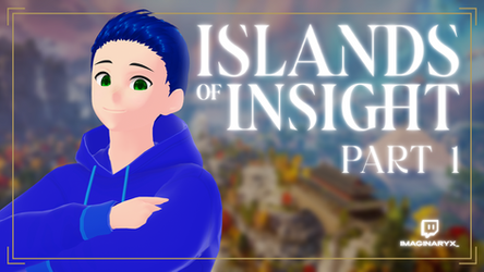 Islands of Insight Stream Promo