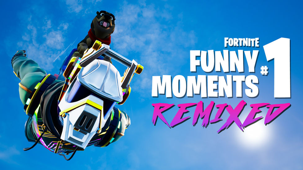 Fortnite Funny Moments #1 Remixed Thumbnail.jpg