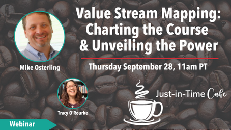 Value Stream Mapping: Charting the Course & Unveiling the Power, with Mike Osterling