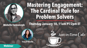 Mastering Engagement: The Cardinal Rule for Problem Solvers, with Michelle Formanczyk