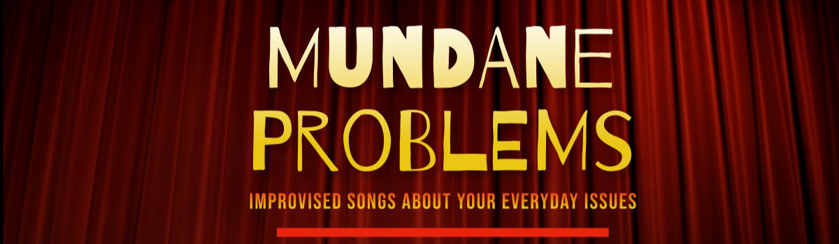 Problem Issue Photo Comedy Mundane Problems - Friday | The Basement Comedy