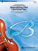 (Everything I Do) I Do It for You: from the Motion Picture Robin Hood: Prince of