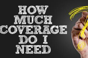 How much coverage do I need?
