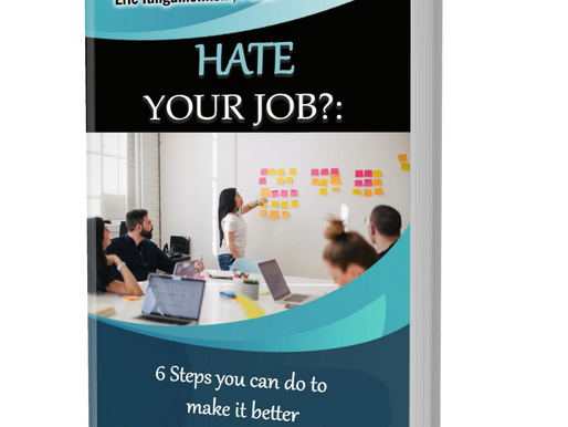 Hate Your Job?: 6 Steps You Can Do Now To Make It Better”