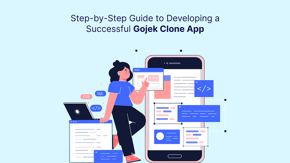 Step-by-Step Guide to Developing a Successful Gojek Clone App