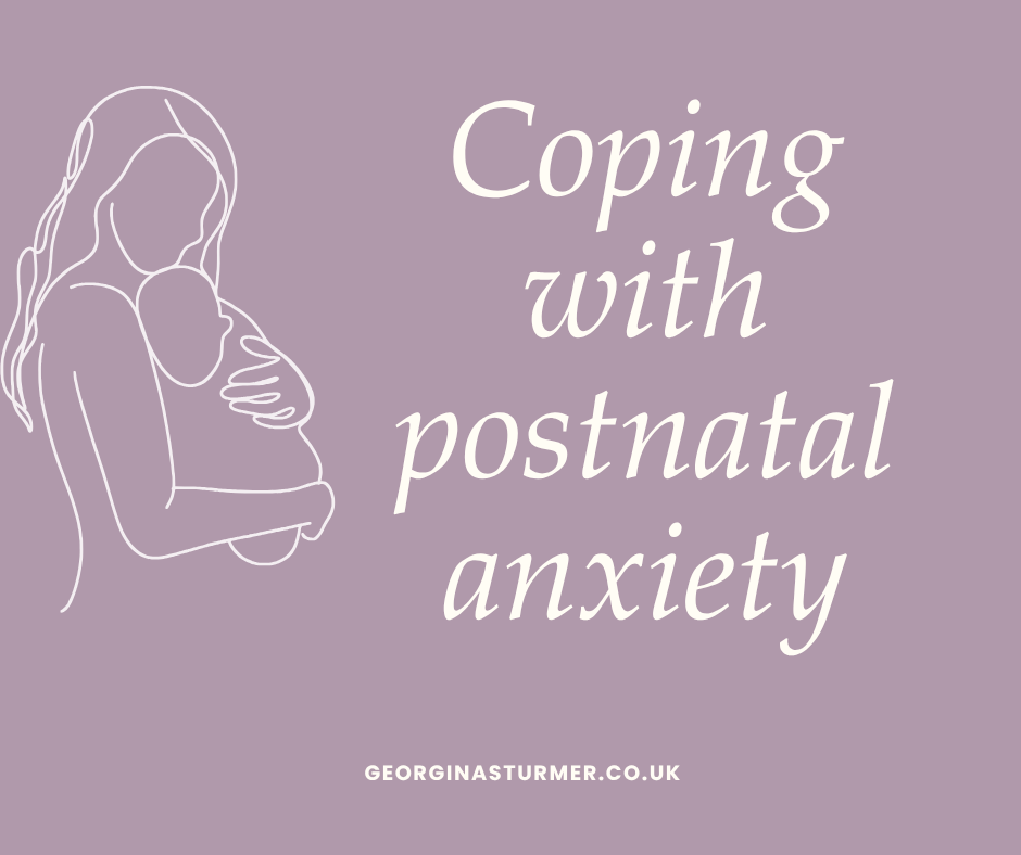 Coping with postnatal anxiety