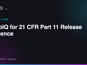 LoopIQ for 21 CFR Part 11 Release Evidence