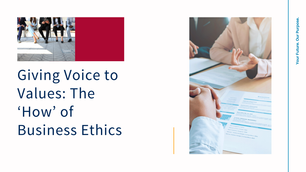 Giving Voice to Values: The ‘How’ of Business Ethics