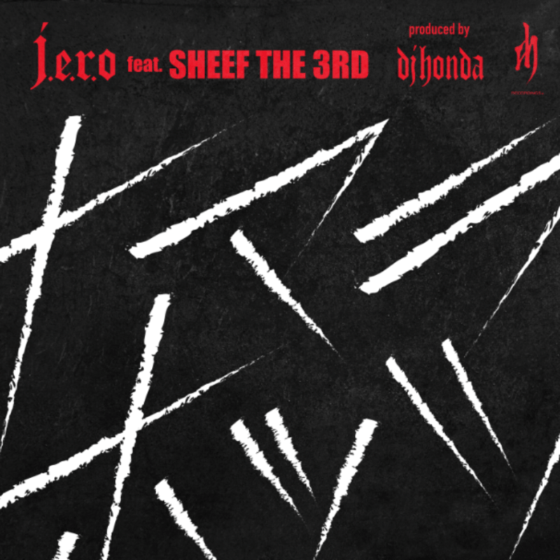【SHEEF THE 3RD客演】J.E.R.O feat. SHEEF THE 3RD - ナマラホッツ (Prod.by dj honda)