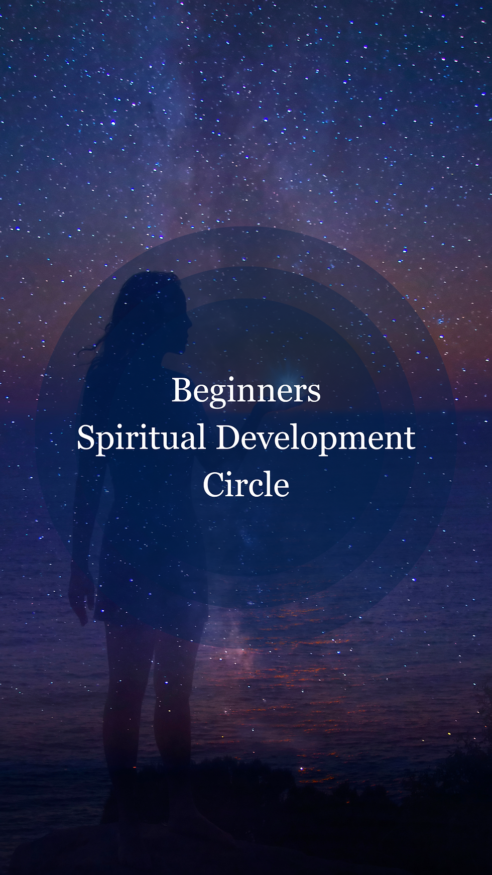 Beginners spiritual development circle.