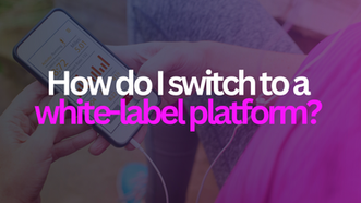 How do I switch from my current app provider to a white-label platform?