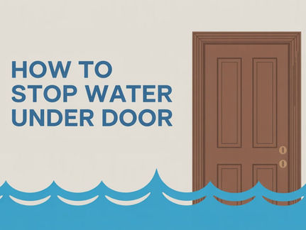 Learn about different ways to stop water under door thresholds and protect your home from rainwater and flood damage.