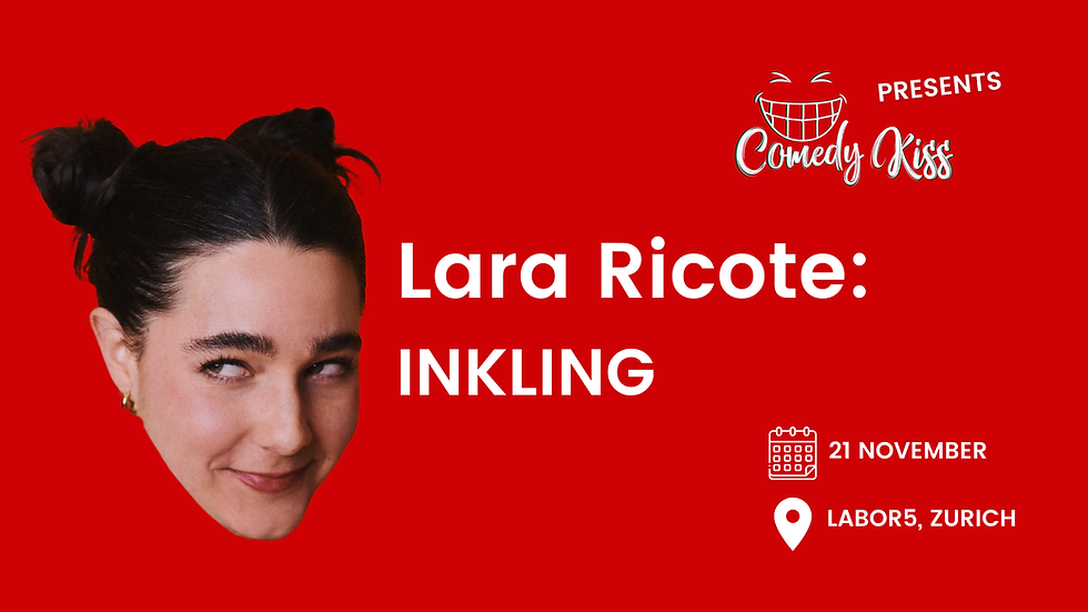 Comedy Kiss Presents: Lara Ricote: INKLING