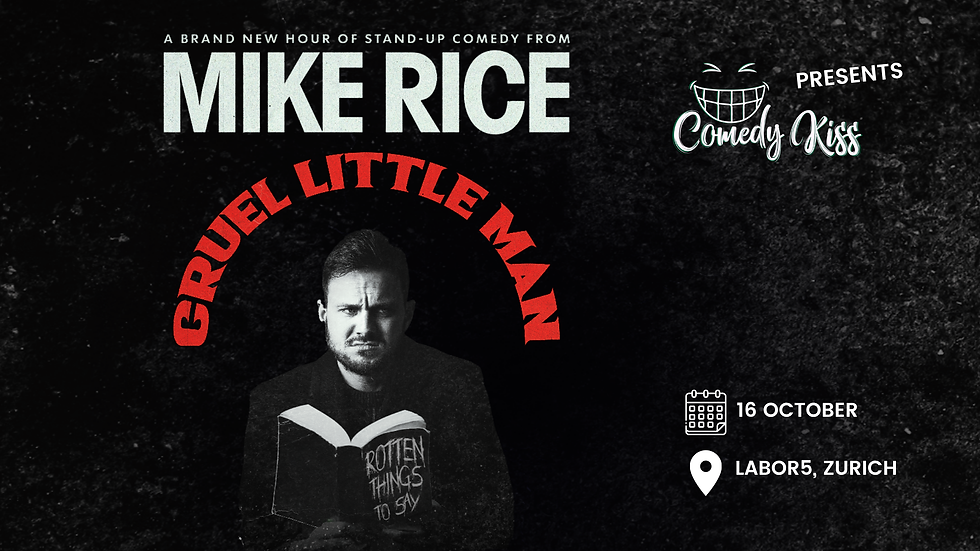 Comedy Kiss Presents: Mike Rice - Cruel Little Man