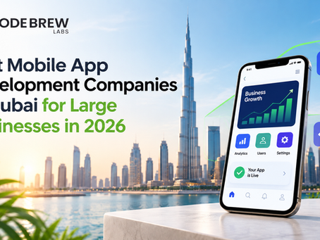 Best Mobile App Development Companies in Dubai for Large Businesses in 2026