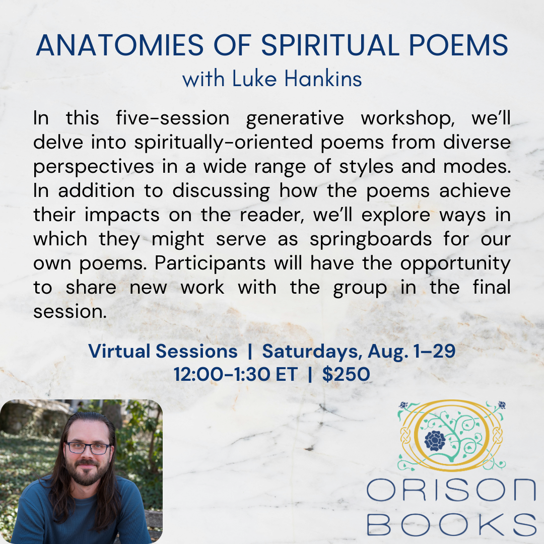 Anatomies of Spiritual Poems - A Class with Luke Hankins