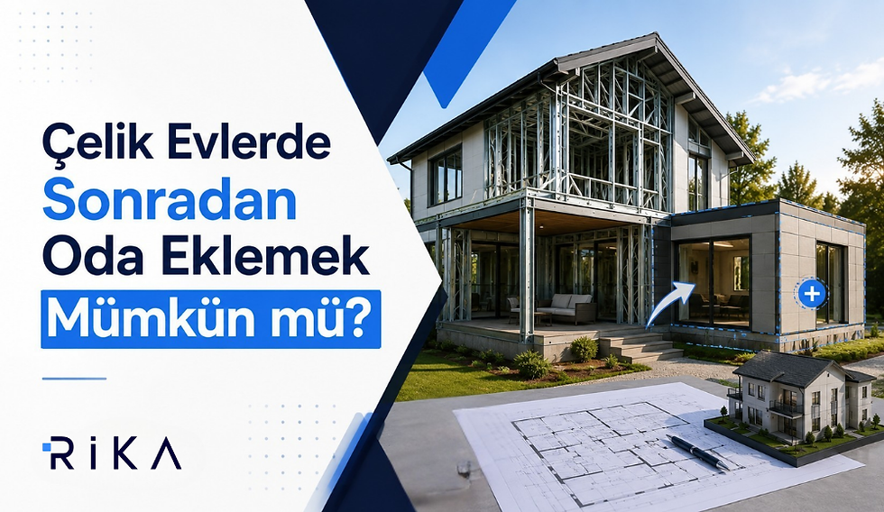Çelik Evlerde Sonradan Oda Eklemek Mümkün mü?