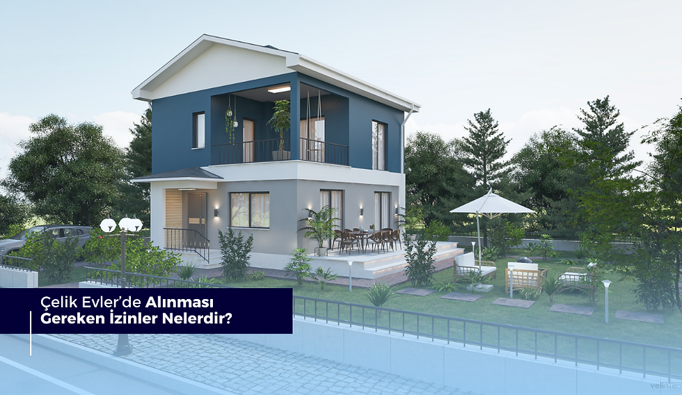 Çelik Ev İçin Alınması Gereken İzinler Nelerdir?