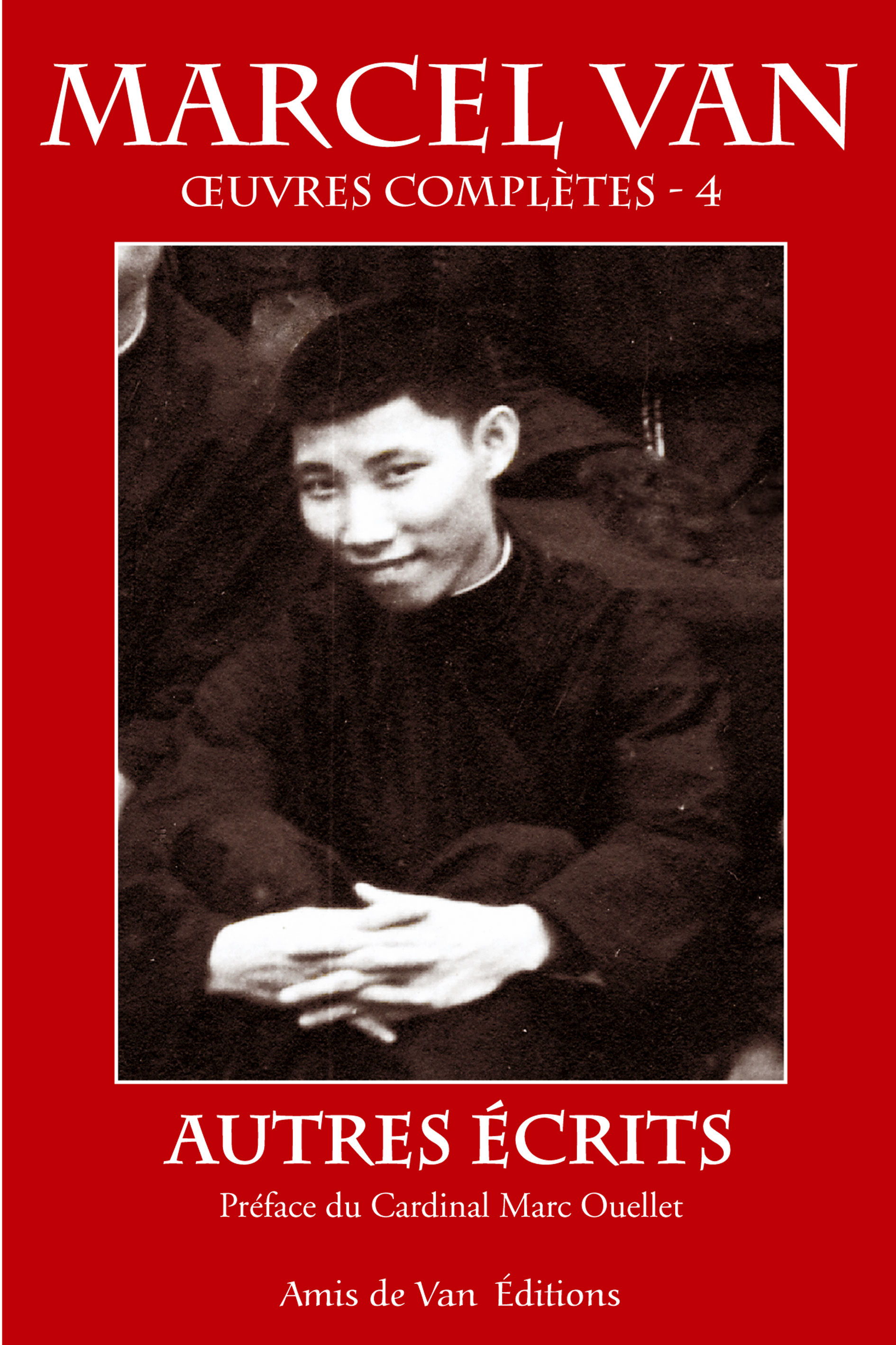 Tome 4 - Autres écrits