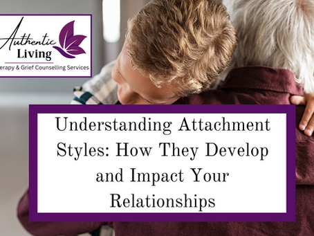 Child embraces an older person in a warm, indoor setting. Text: "Understanding Attachment Styles: How They Develop and Impact Your Relationships." Logo: "Authentic Living."