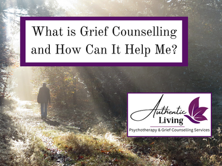 Person walking on a sunlit forest path. Text reads: "What is Grief Counselling and How Can It Help Me?" Logo: "Authentic Living."