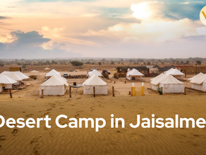 The Ultimate Guide to Booking a Desert Camp in Jaisalmer