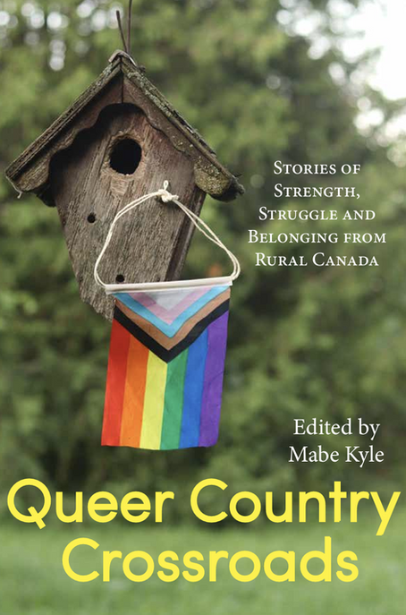February Queer Book of the Month: Queer Country Crossroads as Edited by Mabe Kyle (they/them)