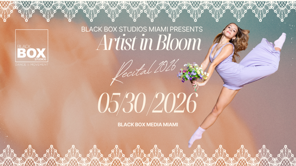 Black Box Studios Miami presents: Artist in Bloom! End of Year Recital