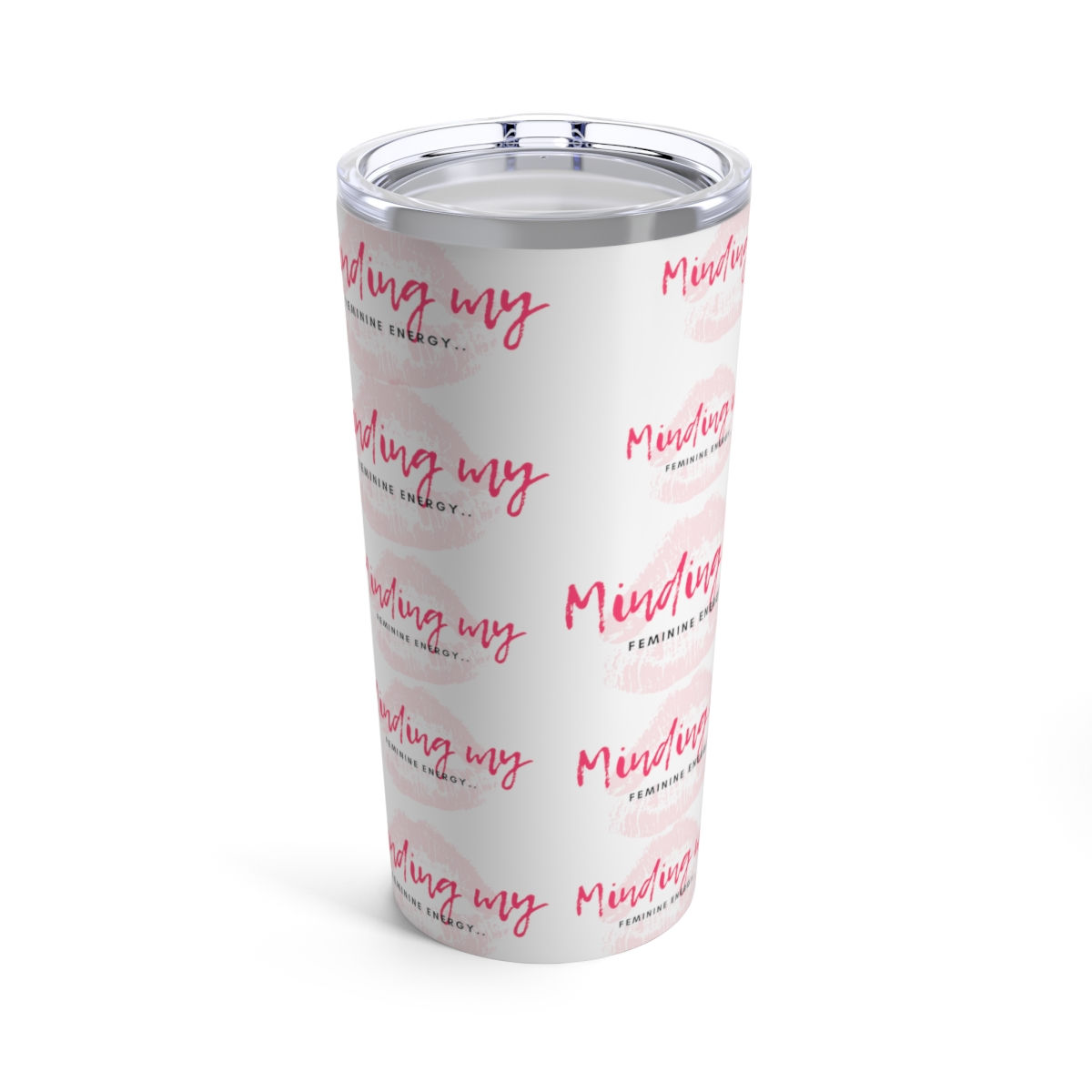 Minding my Feminine Energy Tumbler 20oz