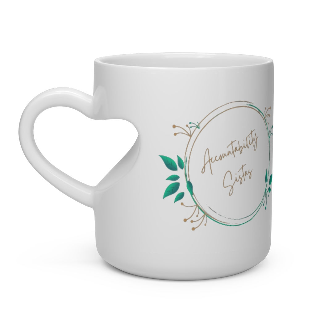 Accountability Sistas mug, Self-Love, Heart Shape Mug