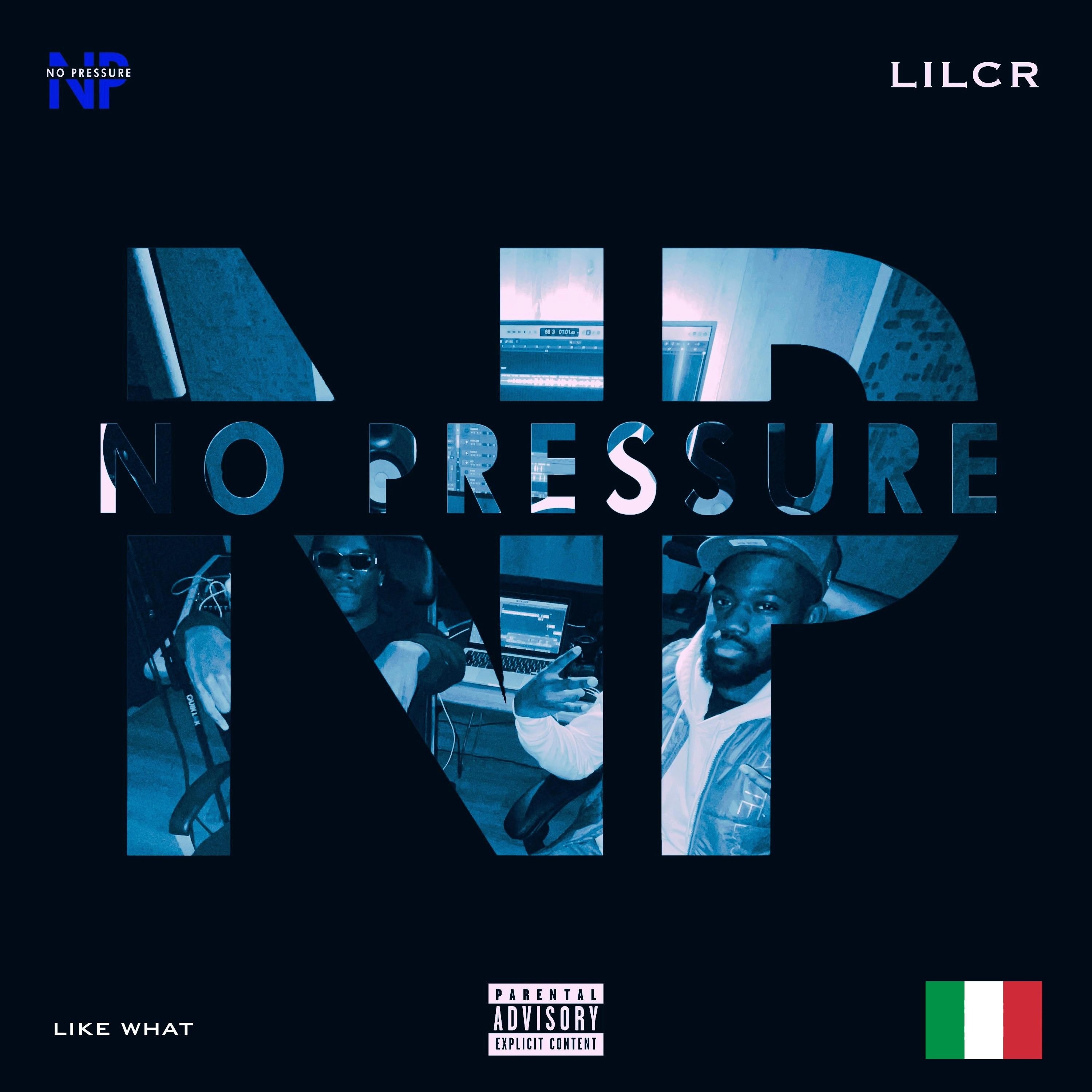 No Pressure, LilCR - Like What