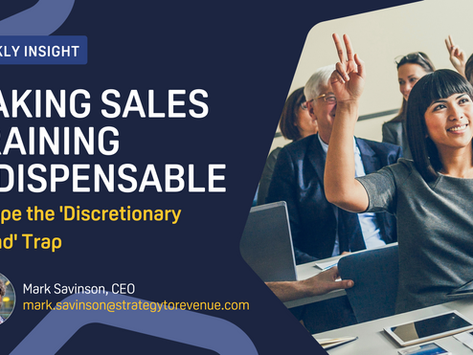 Making Sales Training Indispensable: Escape the 'Discretionary Spend' Trap