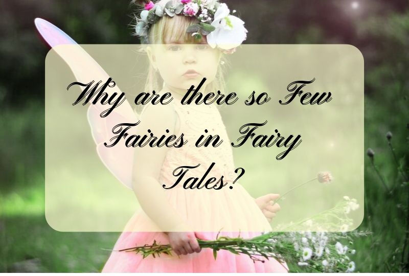 Why Are There so Few Fairies in Fairy Tales?