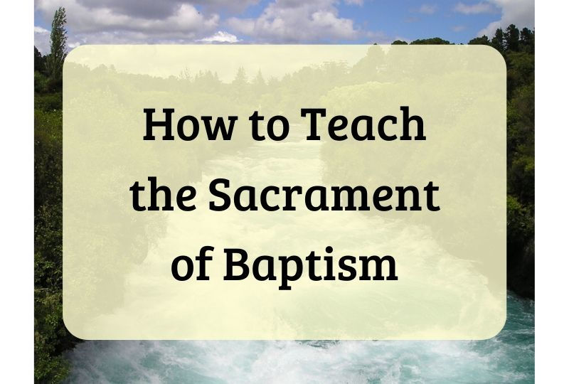 How to Teach Baptism