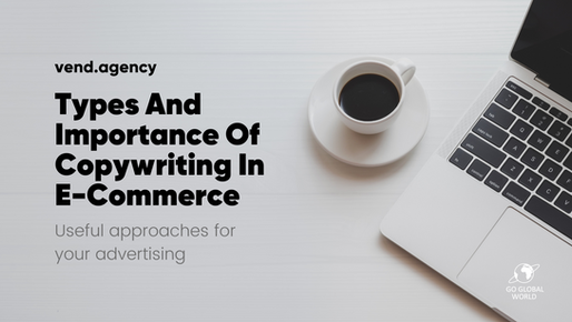 Types And Importance Of Copywriting In E-Commerce