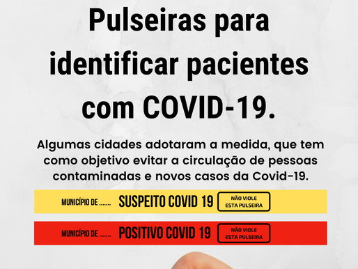 Pulseiras para identificar pacientes com COVID-19.