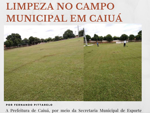 Limpeza do Campo Municipal em Caiuá